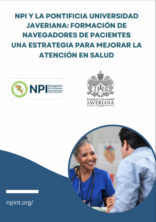 NPI and The Pontifical University Javeriana: Training Patient Navigators A Strategy To Improve Health Care